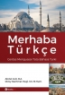 Merhaba Turkce: Cerdas Menguasai Tata Bahasa Turki